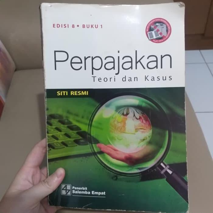 BUKU PERPAJAKAN TEORI DAN KASUS BY SITI RESMI