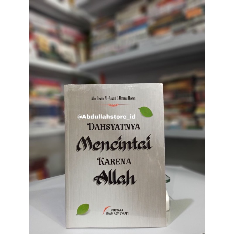 Dahsyatnya Mencintai Karena Allah