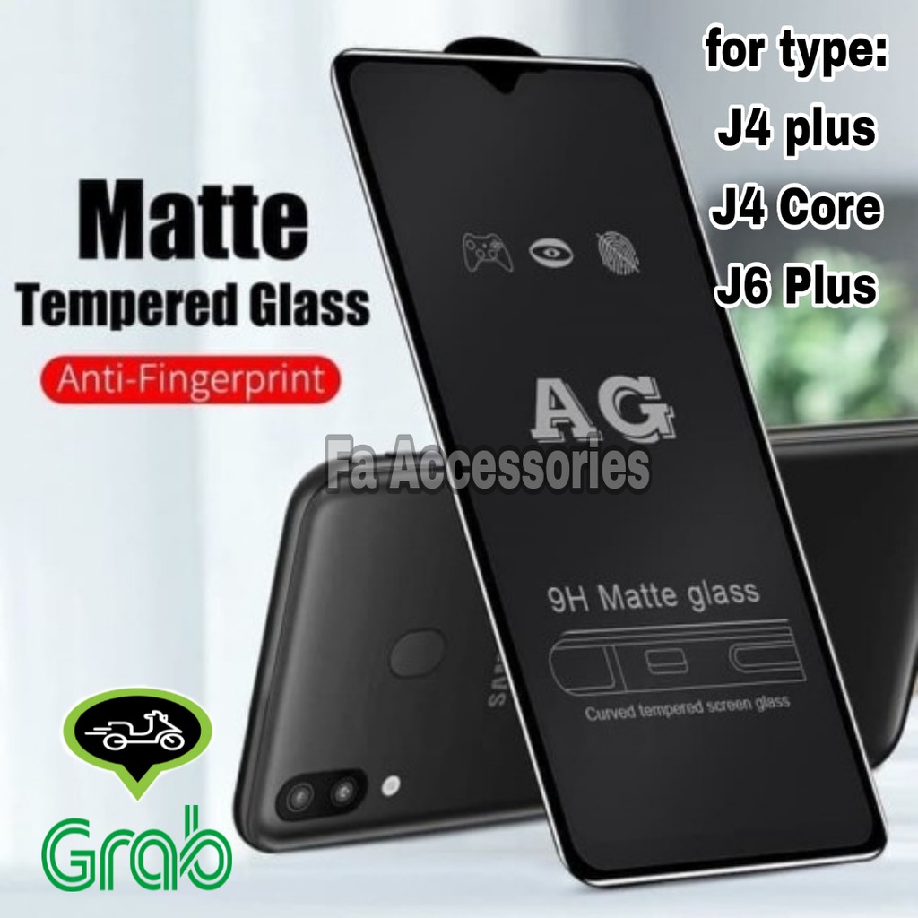 FA tempered glass matte samsung J4 J6 J4CORE J4PLUS J6PLUS PLUS CORE anti gores minyak matte glas