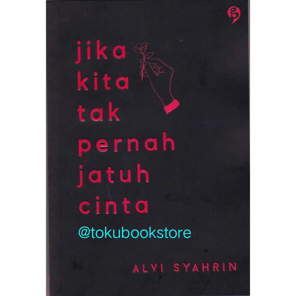  JIKA  KITA  TAK  PERNAH  JATUH  CINTA  ALVI SYAHRIN Shopee 