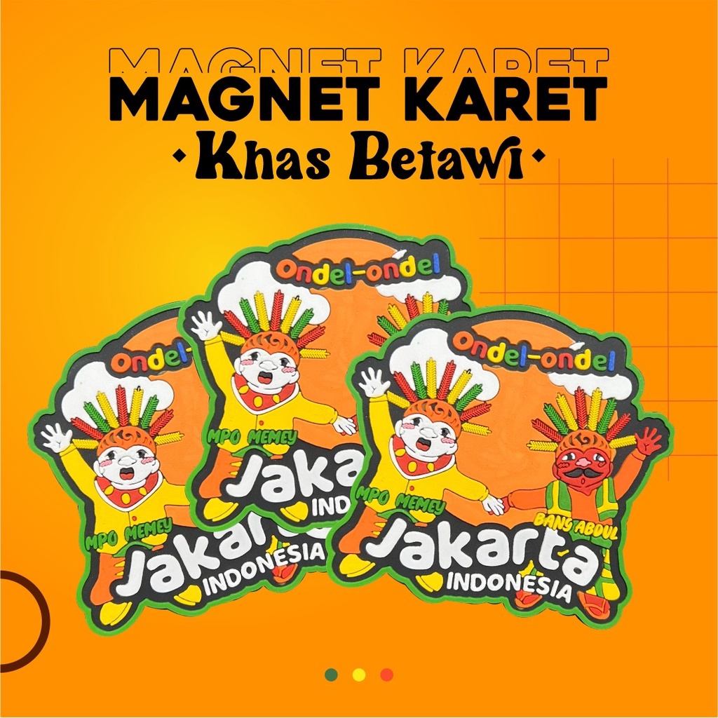 Magnet Karet / Hiasan Khas Jakarta / Magnet Kulkas