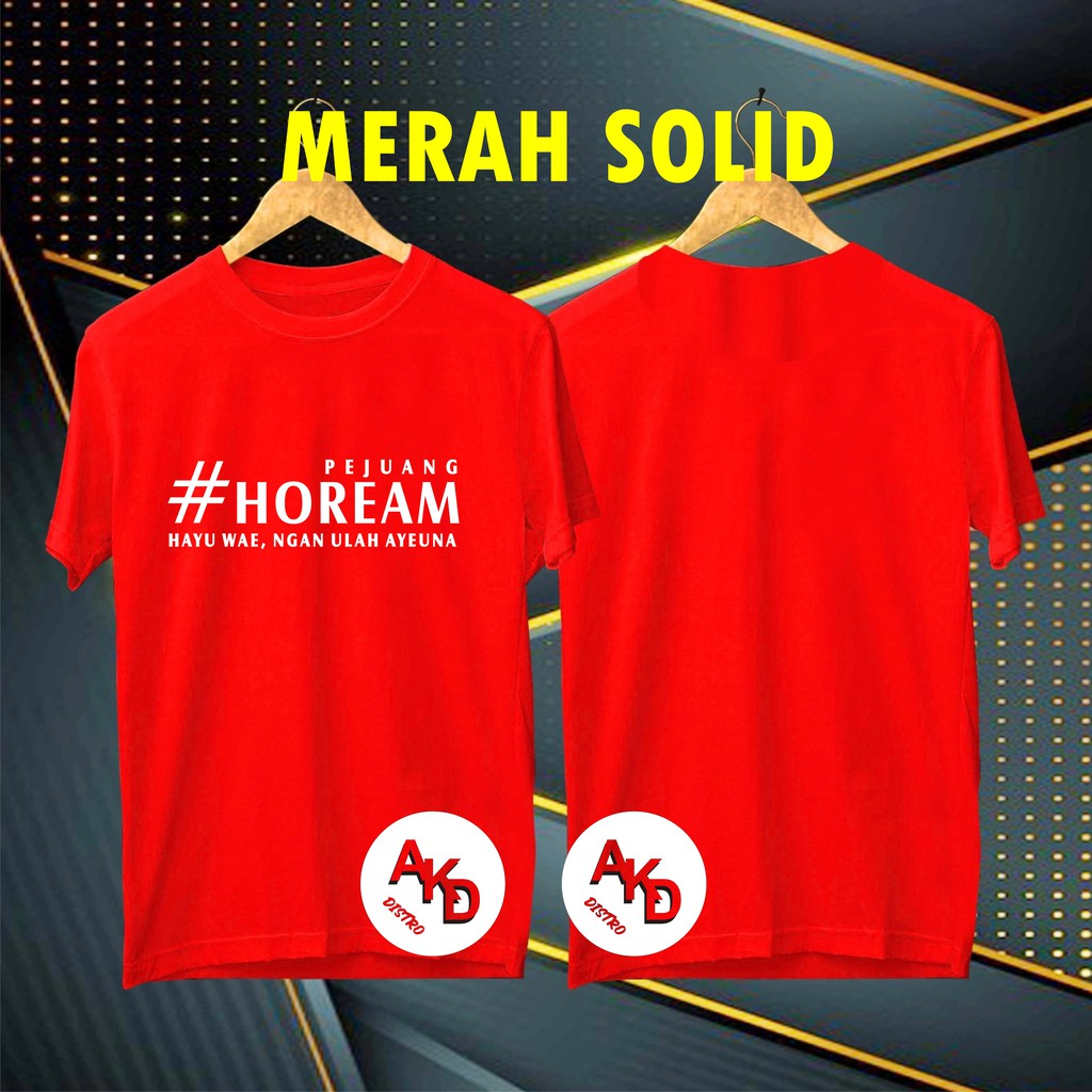 COD/KAOS PEJUANG HOREAM/KAOS EKSPRESI/KAOS HITS/KAOS BANDUNG/KAOS MURAH/KAOS DISTRO