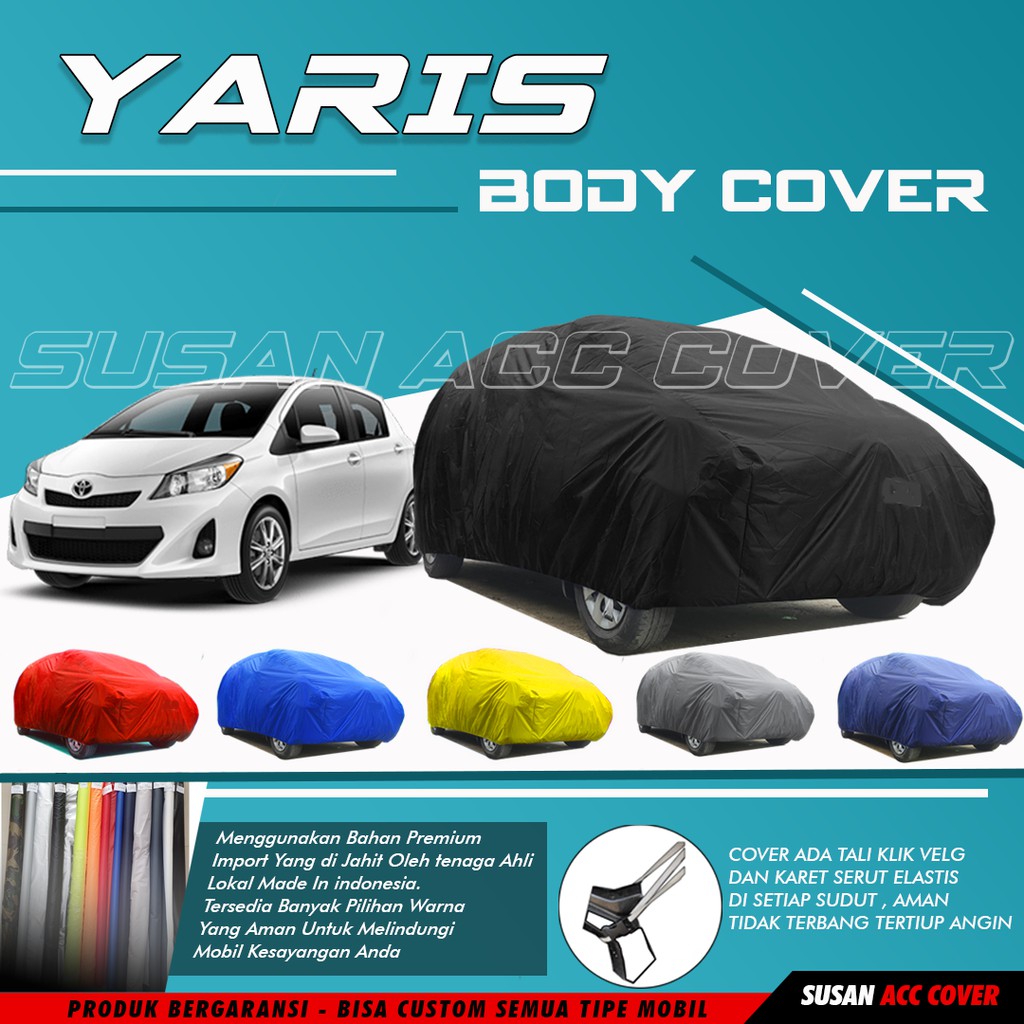 Cover Mobil Yaris Sarung Mobil Yaris/Yaris Lama/Yaris bakpao/Yaris Bakpau/Mirage/etios valco/etios