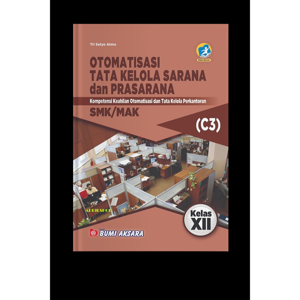 

Buku Sekolah Otomatisasi dan Tata Kelola Sarana dan Prasarana SMK Kelas XII Kurikulum Revisi 2013 Tr
