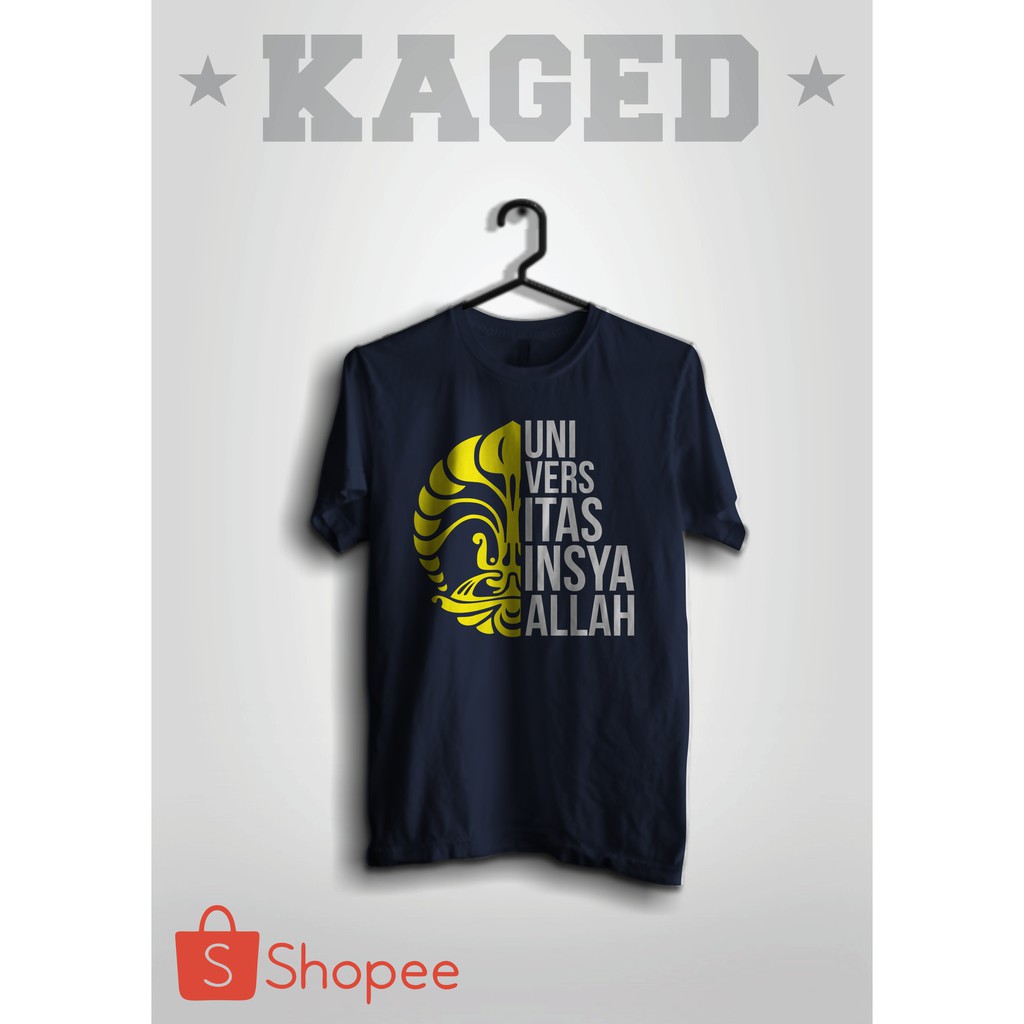 KAOS UI KAOS UNIVERSITAS INDONESIA KAOS UNIVERSITAS INSYAHALLAH KAOS DAKWAH #WARNABIRUDONGKER