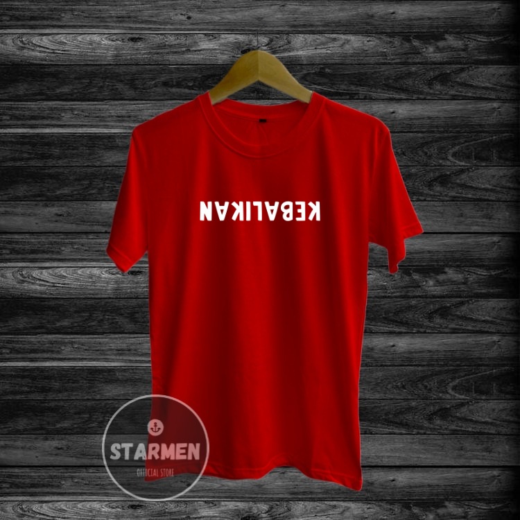 Kaos Distro Pria T-Shirt Motif Kata Kata KEBALIKAN