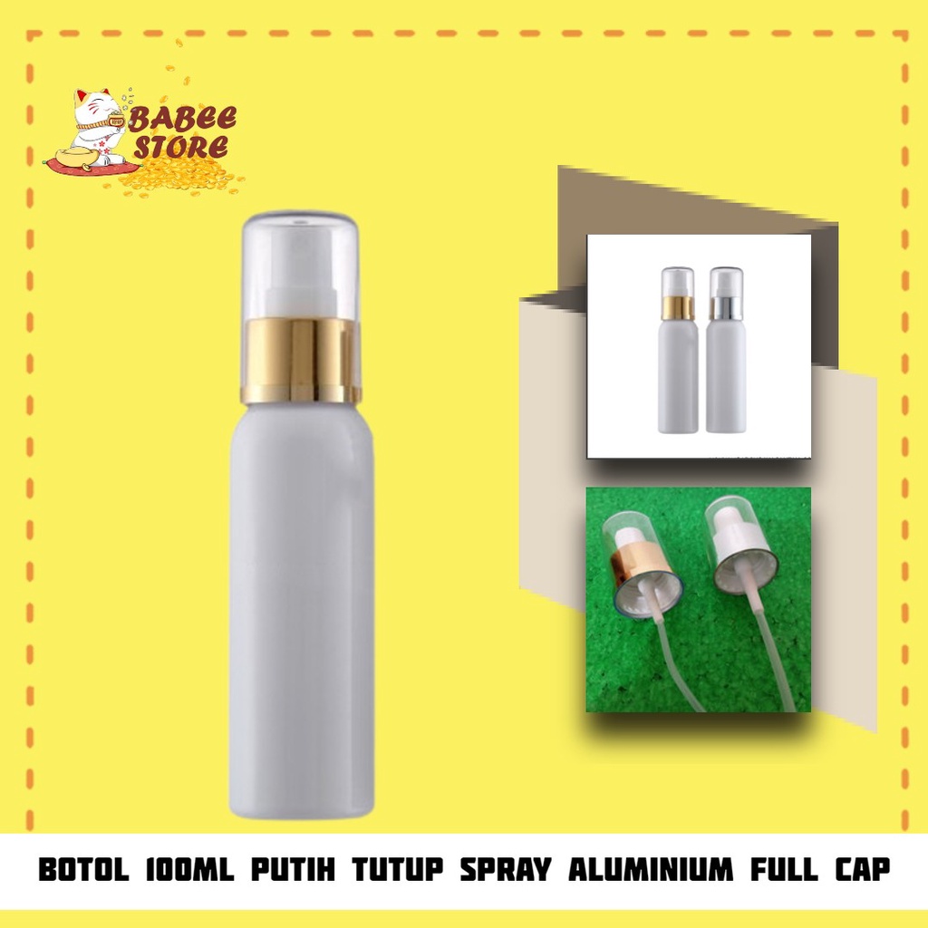 BABEE - BOTOL PLASTIK 100ML PUTIH SPRAY GOLD SILVER / BOTOL PUTIH 100 ML / BOTOL ISI ULANG