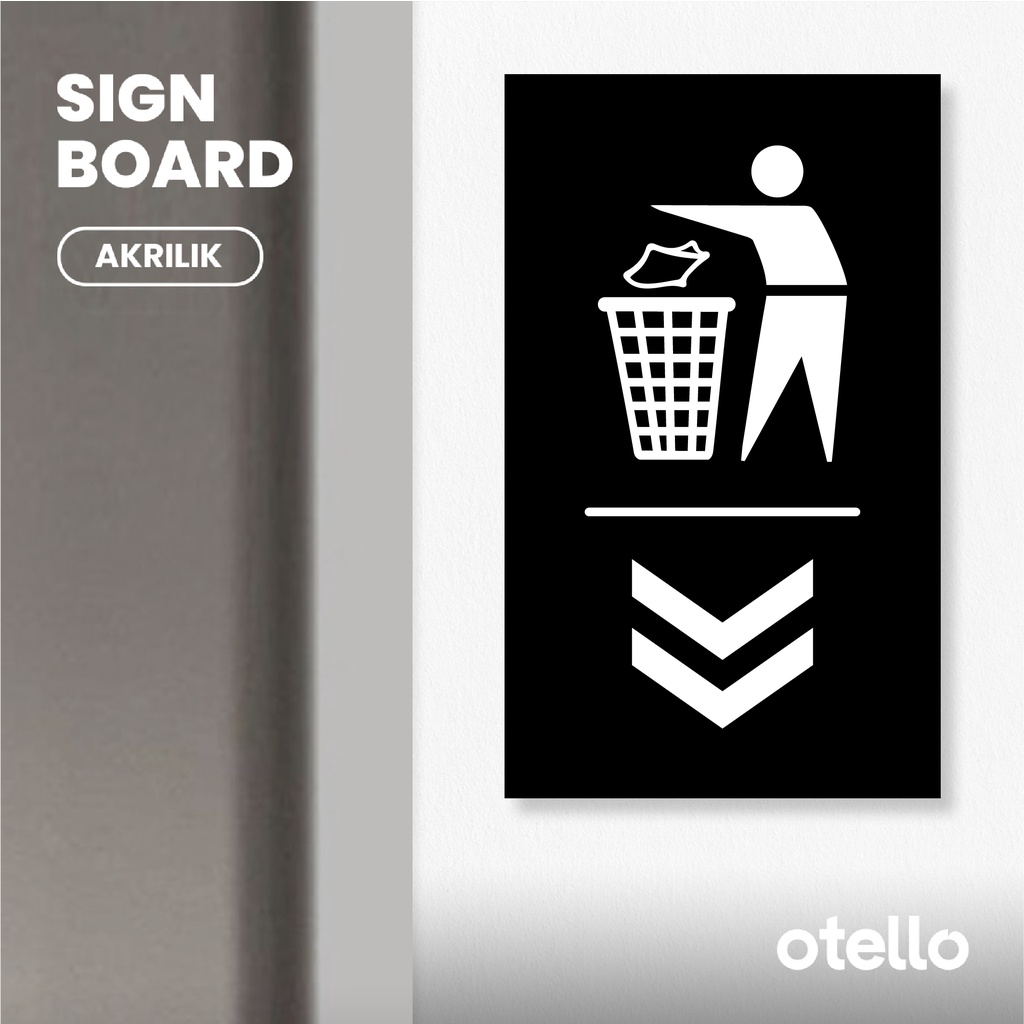 Otello Sign Buang Sampah Disini Papan Petunjuk Tempat Sampah Sign Board Akrilik Print Signage Acrylic UV Petunjuk Label