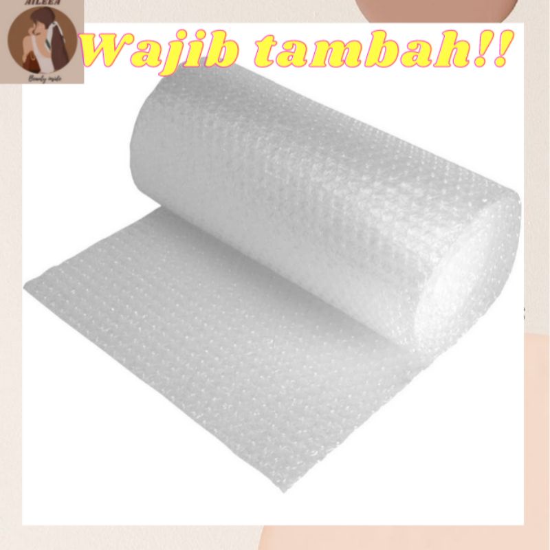 

WAJIB TAMBAH BUBBLE WRAP!!!