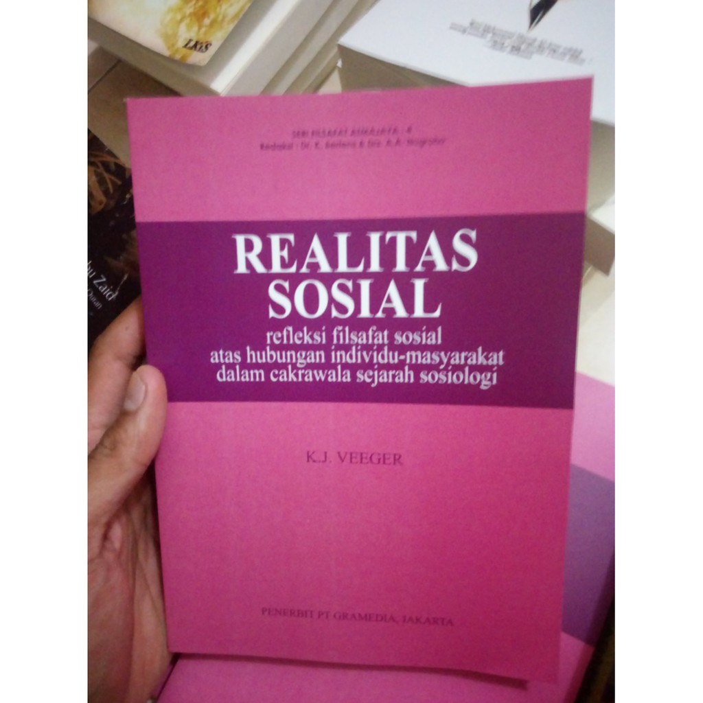 Realitas Sosial Refleksi Filsafat Sosial Atas Hubungan Individu Masyarakat dlm Cakrawala Sosiologi