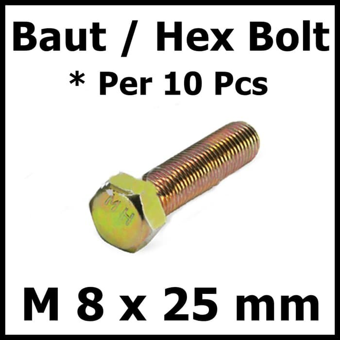 Per 10 Pcs Baut Hex Bolt M8 x 25 mm 8x25 10Pcs