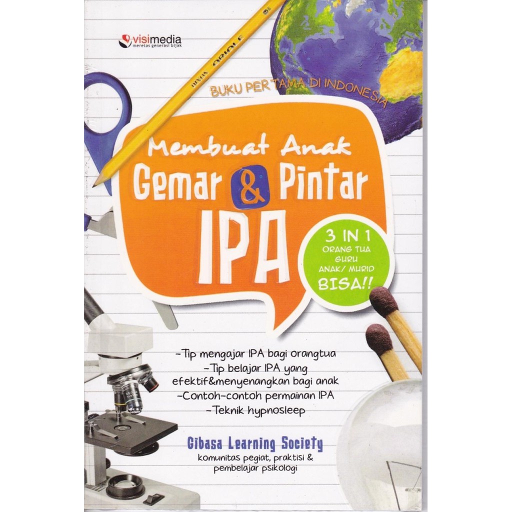 Buku Membuat Anak Gemar Dan Pintar IPA Gibasa Learning Society Buku Membuat Anak Gemar Dan Pintar IPA Gibasa Learning Society