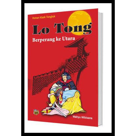 BARU Buku Lo Tong (Berperang ke Utara) . Roman Klasik Tiongkok