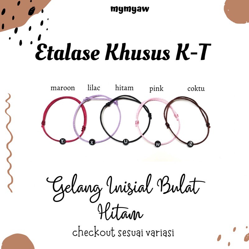 (bulat hitam) gelang inisial bulat (K-T)/ gelang huruf / gelang nama / gelang tali /gelang couple