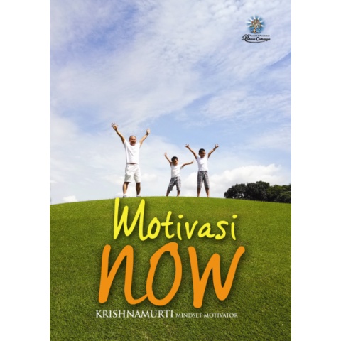 Motivasi Now    -Krishnamurti-