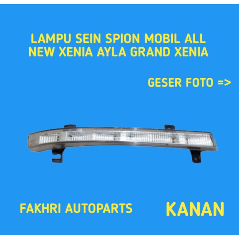 LAMPU SEIN SPION MOBIL ALL NEW XENIA AYLA GRAND XENIA  SEBELAH KANAN.