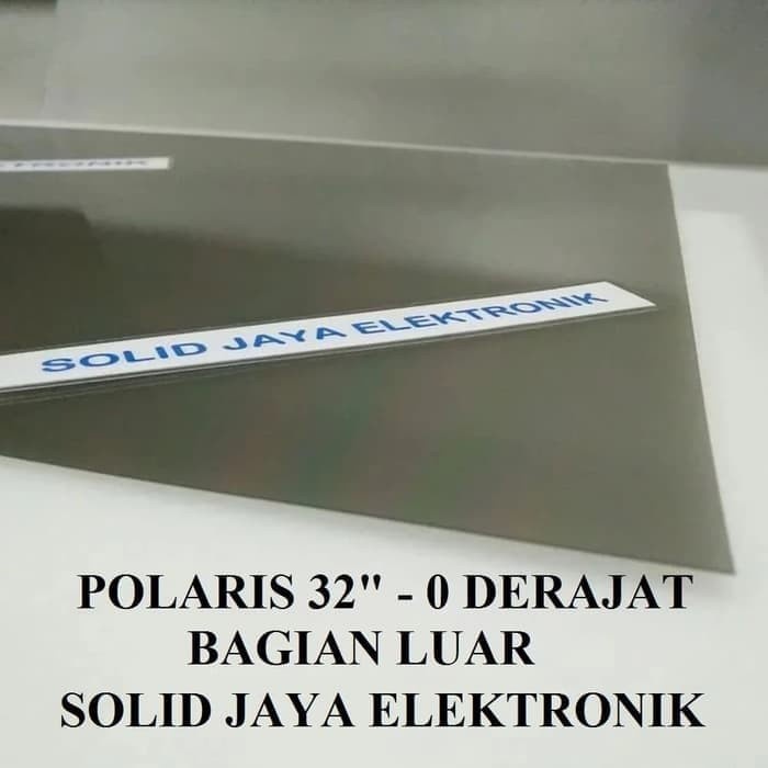 POLARIS SONY BRAVIA 32 INC 0 DERAJAT POLARIZER POLARISER LUAR TV LCD
