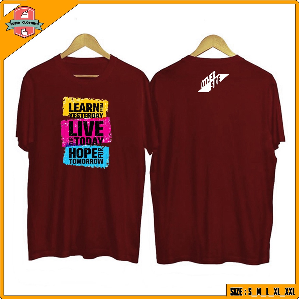 KAOS MOTIVASI LEARN FROM YESTERDAY - T-SHIRT MOTIVATION LEARN FROM YESTERDAY - BAJU KAOS MOTIVASI LE