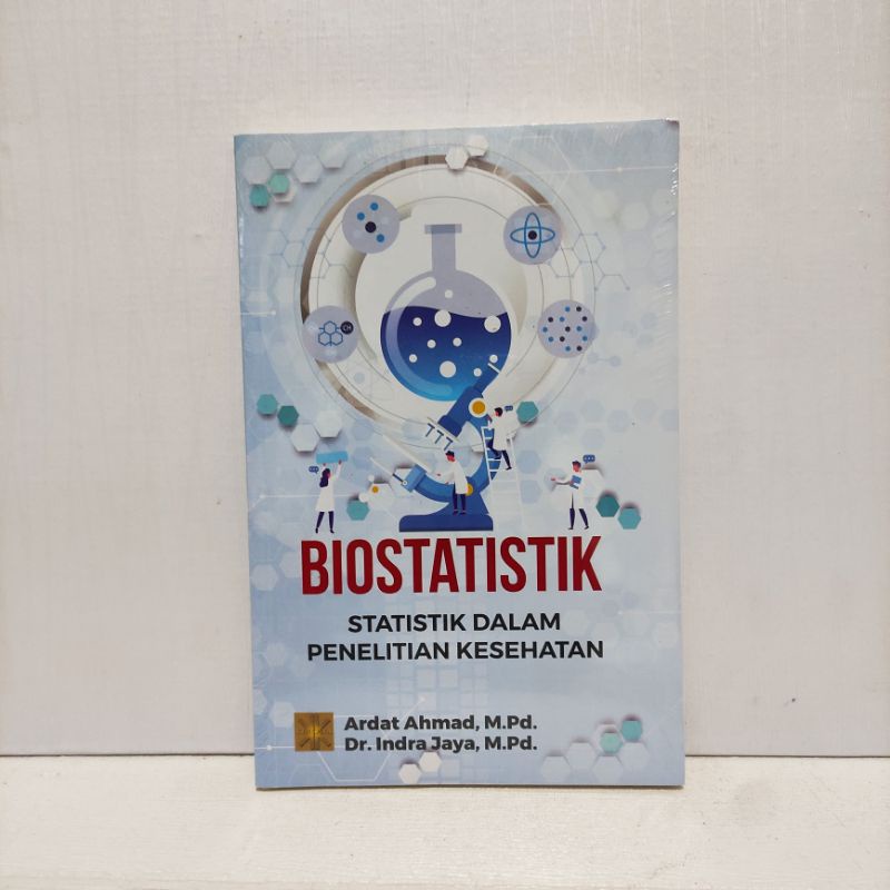 Jual BIOSTATISTIK Statistik Dalam Penelitian Kesehatan - Ardat Ahmad ...