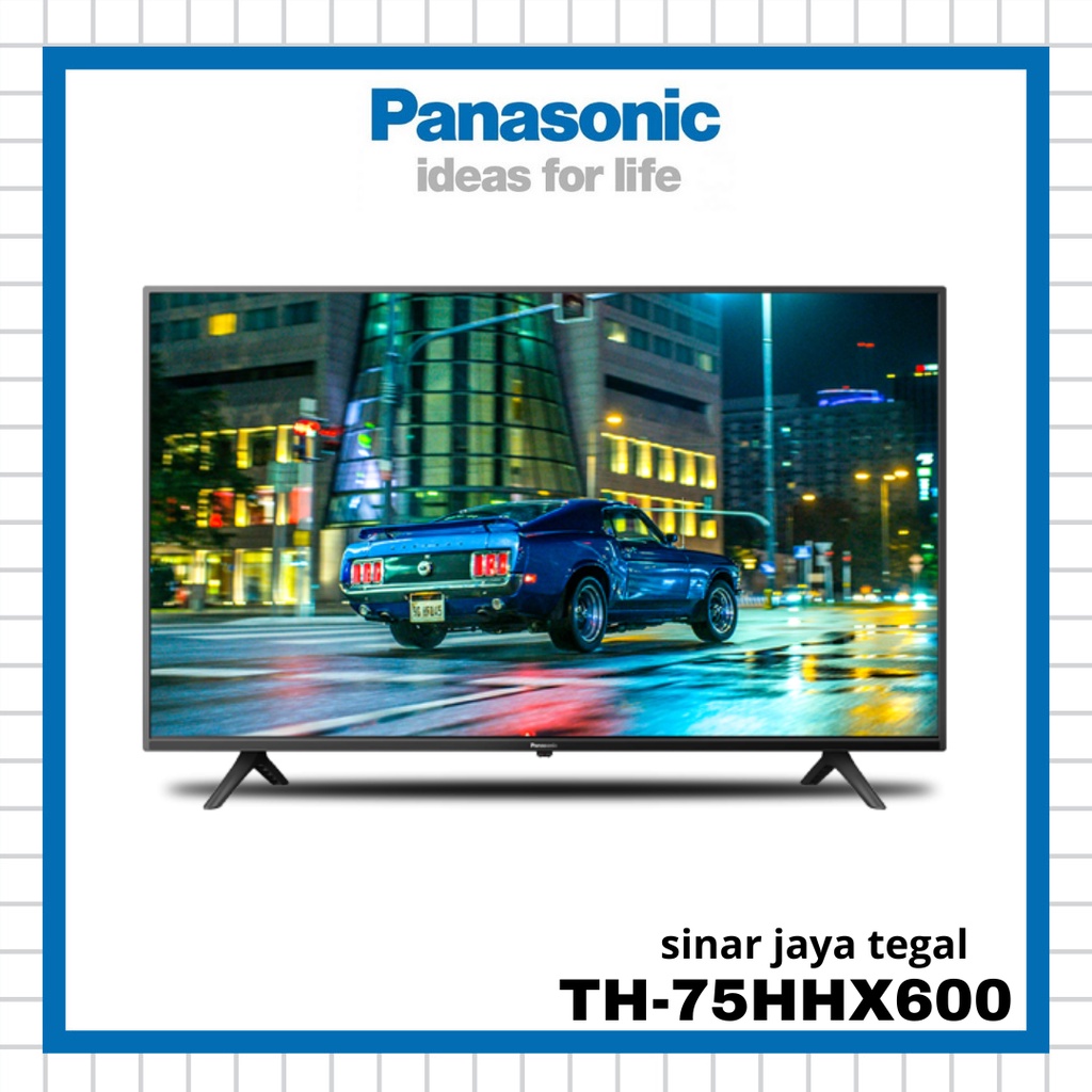 TV LED PANASONIC 75INCH TH-75HHX600 ANDROID SMART TV / TH75HX600 75HX600