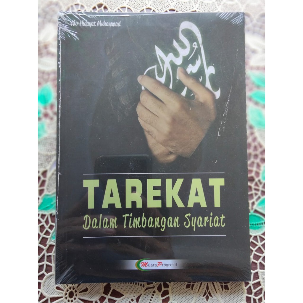TAREKAT DALAM TIMBANGAN SYARIAT _ Nur Hidayat Muhammad - Muara Progresif