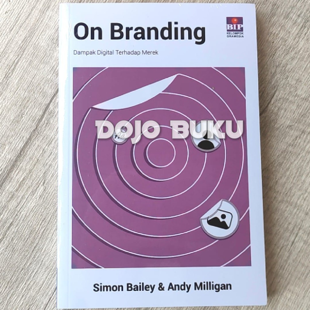 On Branding : Dampak Digital Terhadap Merek by Simon Bailey &amp; Andy Milligan