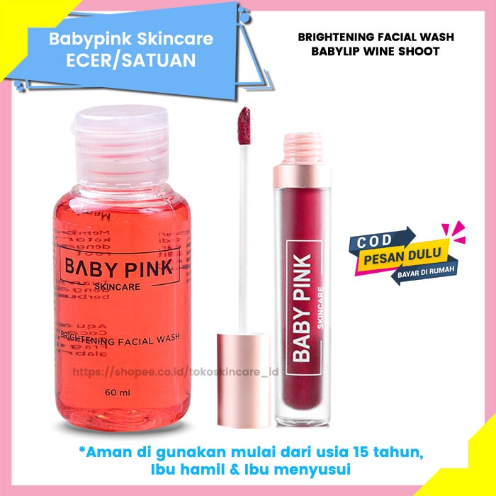 Baby Pink Brightening Facial Wash &amp; Baby Lip Wine Shoot Baby Pink Skincare Aman Original BPOM