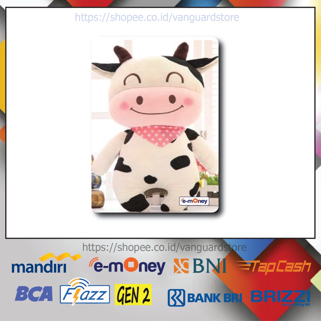 KARTU E MONEY E TOLL BONEKA SAPI ANIMAL 13 EMONEY MANDIRI FLAZZ BCA BNI TAPCASH BRIZZI BRI - 1 SISI