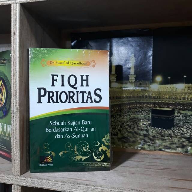 Buku fikih yusuf al qaradhawi fiqh prioritas berdasarkan al quran dan as sunnah
