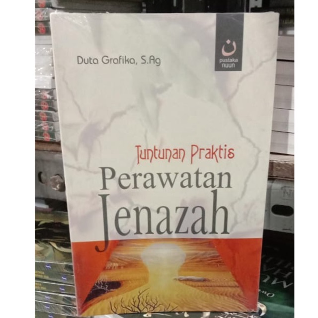 Tuntunan praktis perawatan jenazah