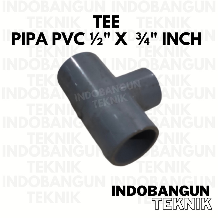 Tee Polos Letter T Pipa PVC Sambungan Pipa T PVC 1/2" x 3/4" Inch