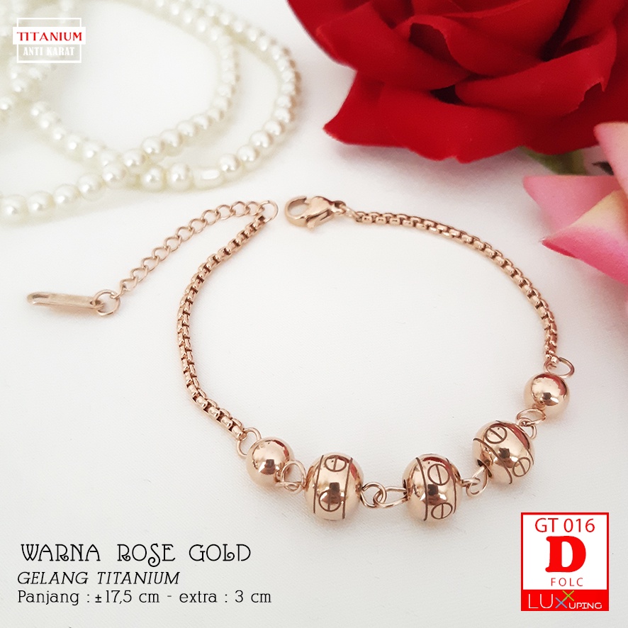 GT 016 Gelang Titanium Terbaru Gelang Tangan Bola Perhiasan Wanita Awet Tidak Mudah Luntur Gelang Stenlis Warna Gold Rose Gold Gelang Anti Karat Luxx Xuping