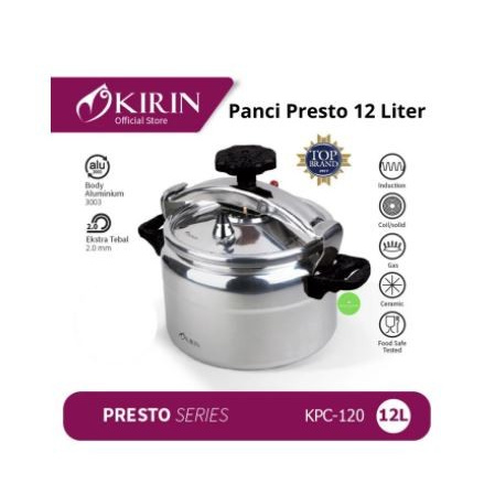 Kirin Panci Presto High Pressure Cooker 12 Liter KPC-120 KPC120