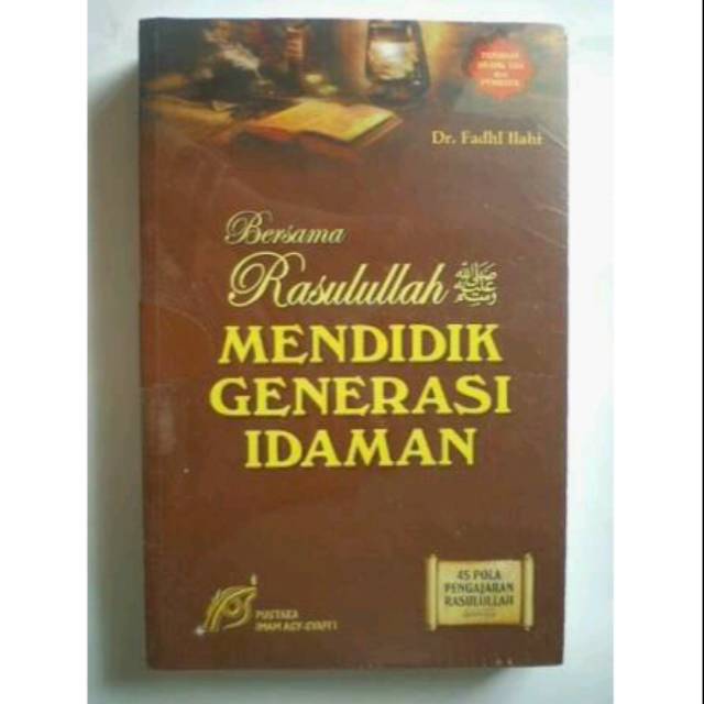

Buku Bersama Rasulullah Mendidik Generasi Idaman