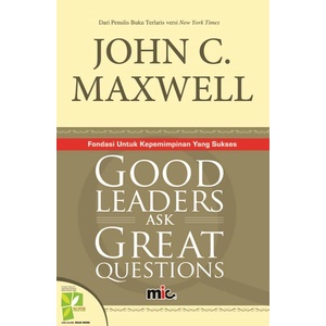 Buku Good Leaders Ask Great Questions. John C. Maxwell