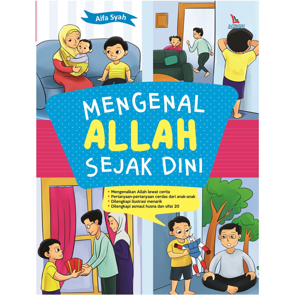 

Buku Mengenal Allah Sejak Dini - LAKSANA
