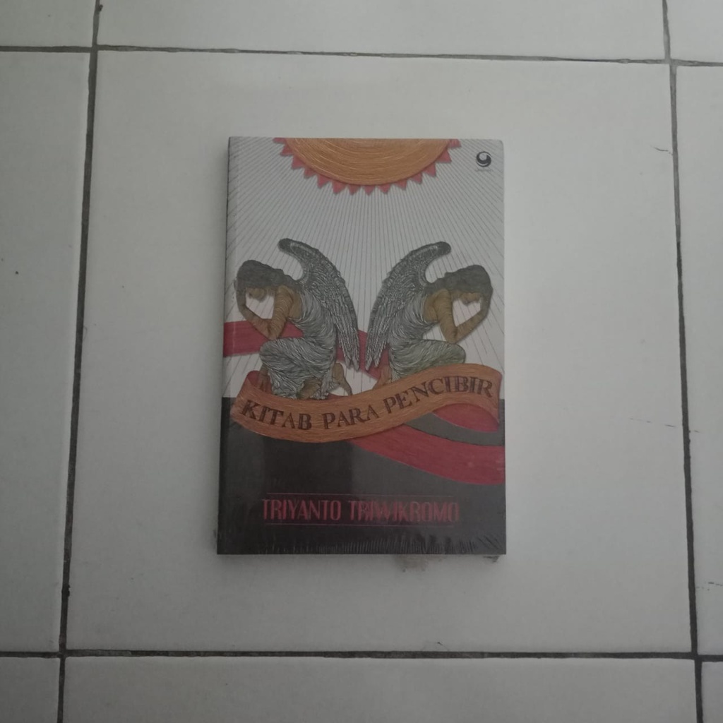 Buku Kitab Para Pencibir - Triyanto Triwikromo Ori Terapibuku