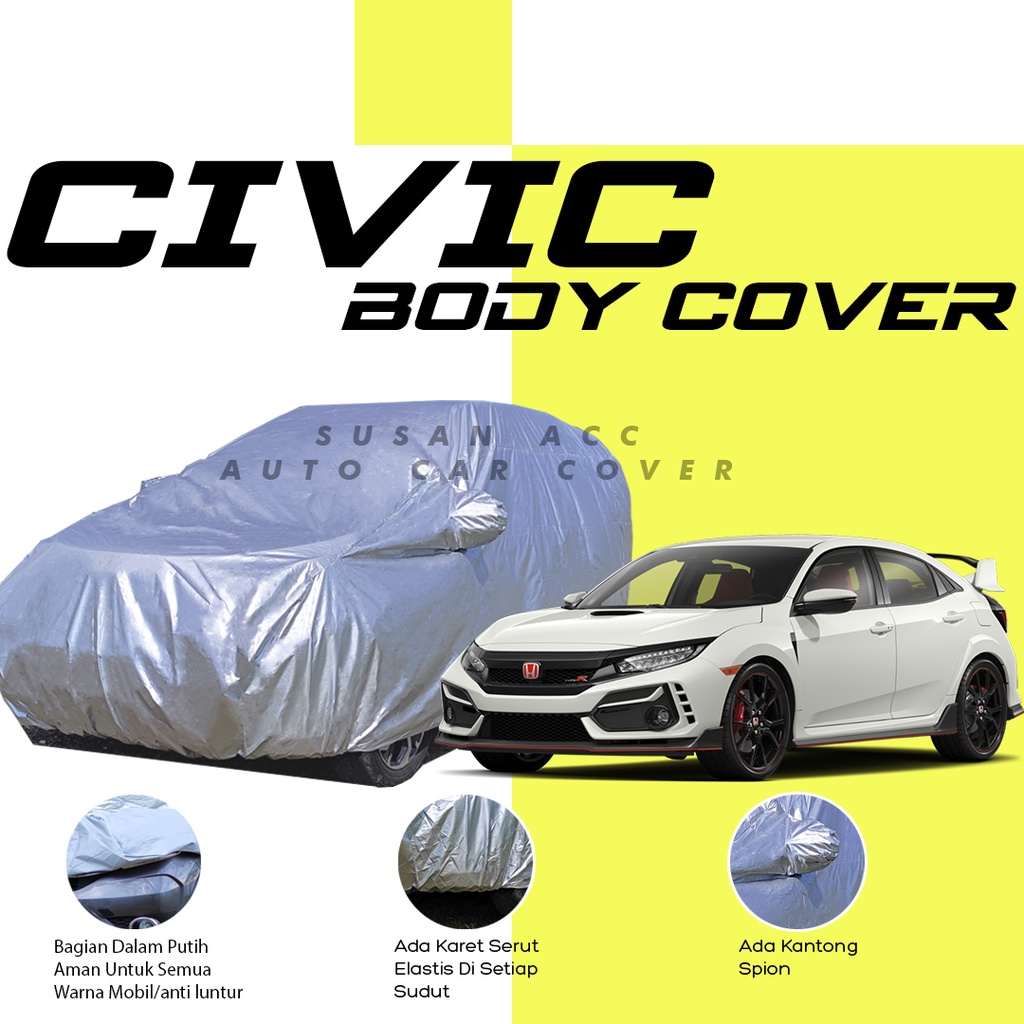 Body Cover Mobil civic Sarung Mobil civic/civic turbo/civic hatchback/honda civic hatchback/city hatchback/civic type r/city/honda city/hrv/honda hrv/mobilio/mobilio rs/honda accord/brio/brio rs/brio satya/crv/honda crv/jazz/jazz lama/jazz idsi/jazz ge 8