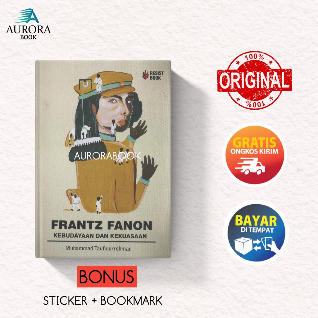 BUKU FRANTZ FANON KEBUDAYAAN DAN KEKUASAAN - MUHAMMAD TAUFIQURRAHMAN - ORIGINAL