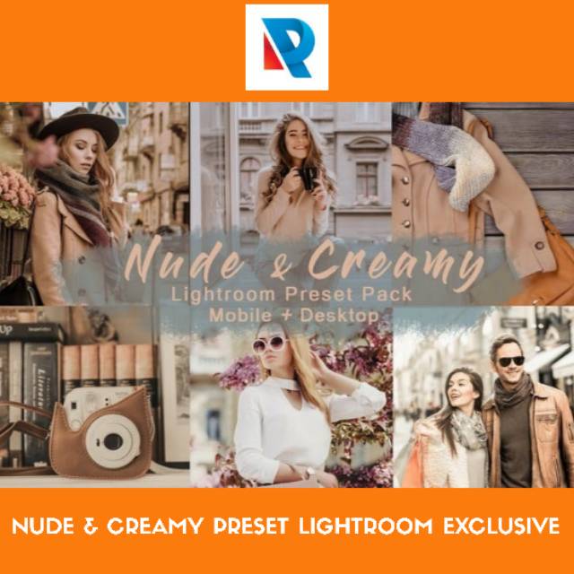 NUDE &amp; CREAMY PRESET LIGHTROOM GARANSI TERMURAH