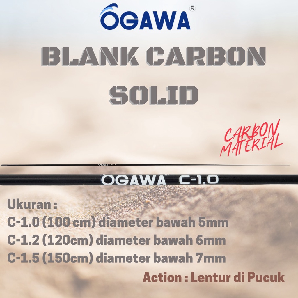 Blank Joran Carbon Solid Ogawa Action Lentur di Ujung Spek diatas Oregon Slender