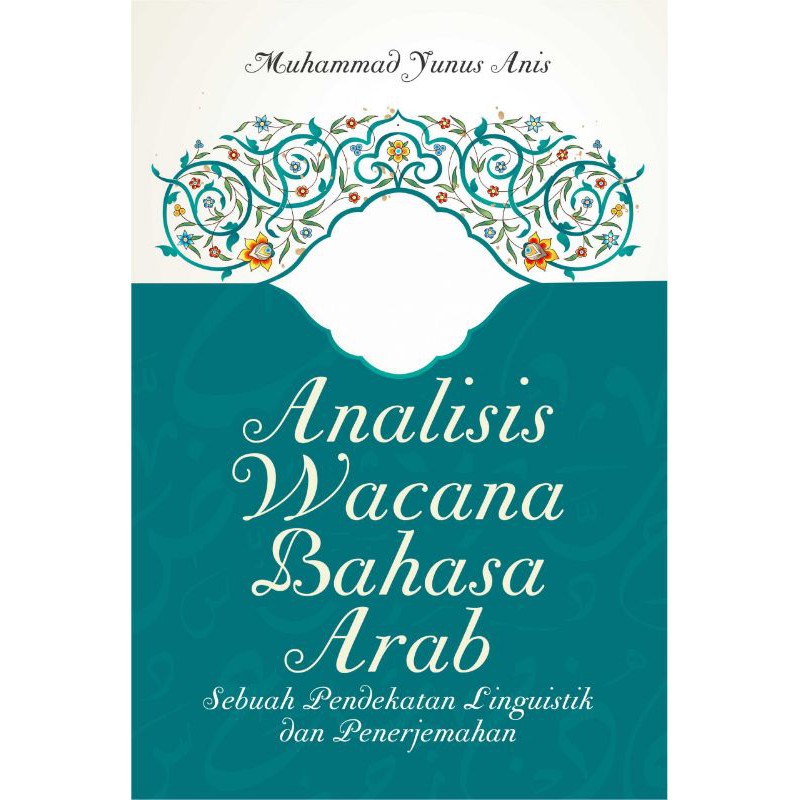 Promo Buku Analisis Wacana Bahasa Arab Pendekatan Linguistik Dan Penerjemahan Asli Shopee Indonesia