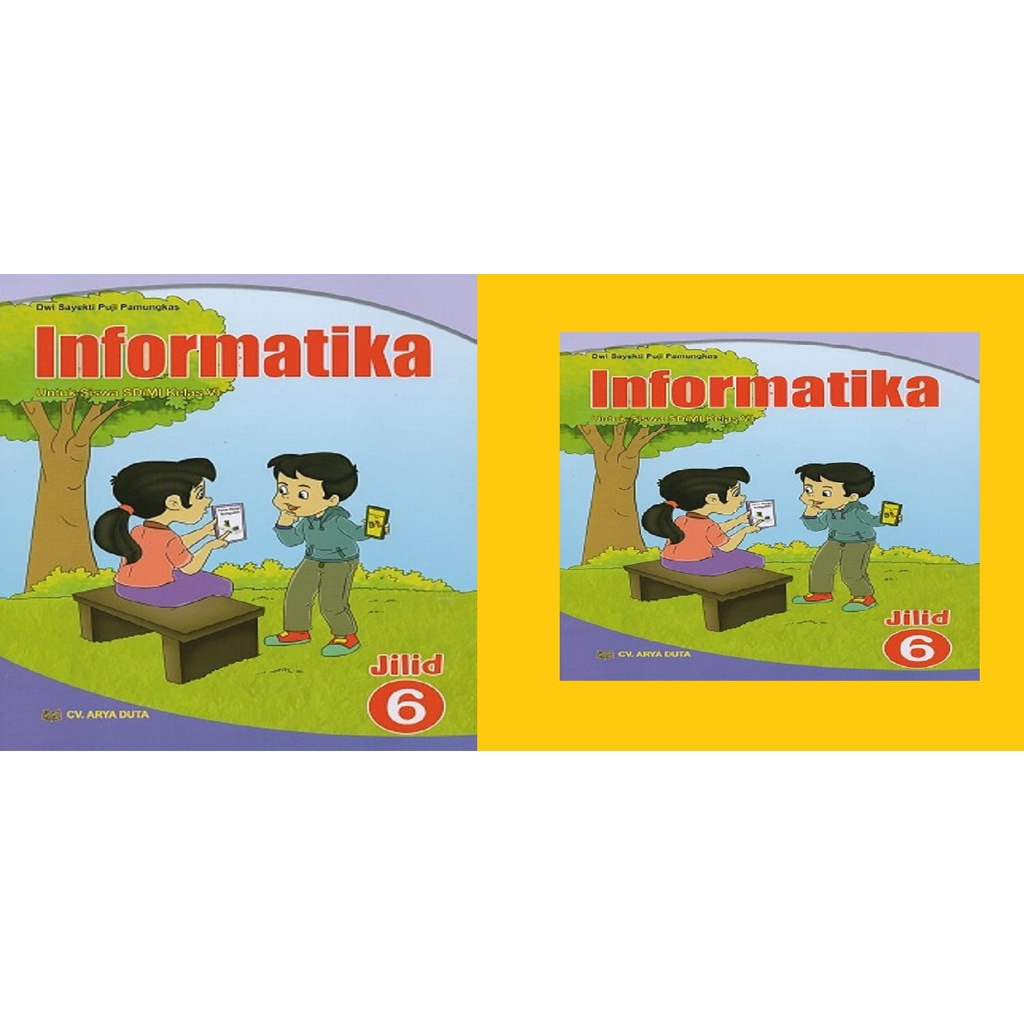 BUKU SISWA INFORMATIKA SD/MI KELAS 6 PENERBIT CV ARYA DUTA