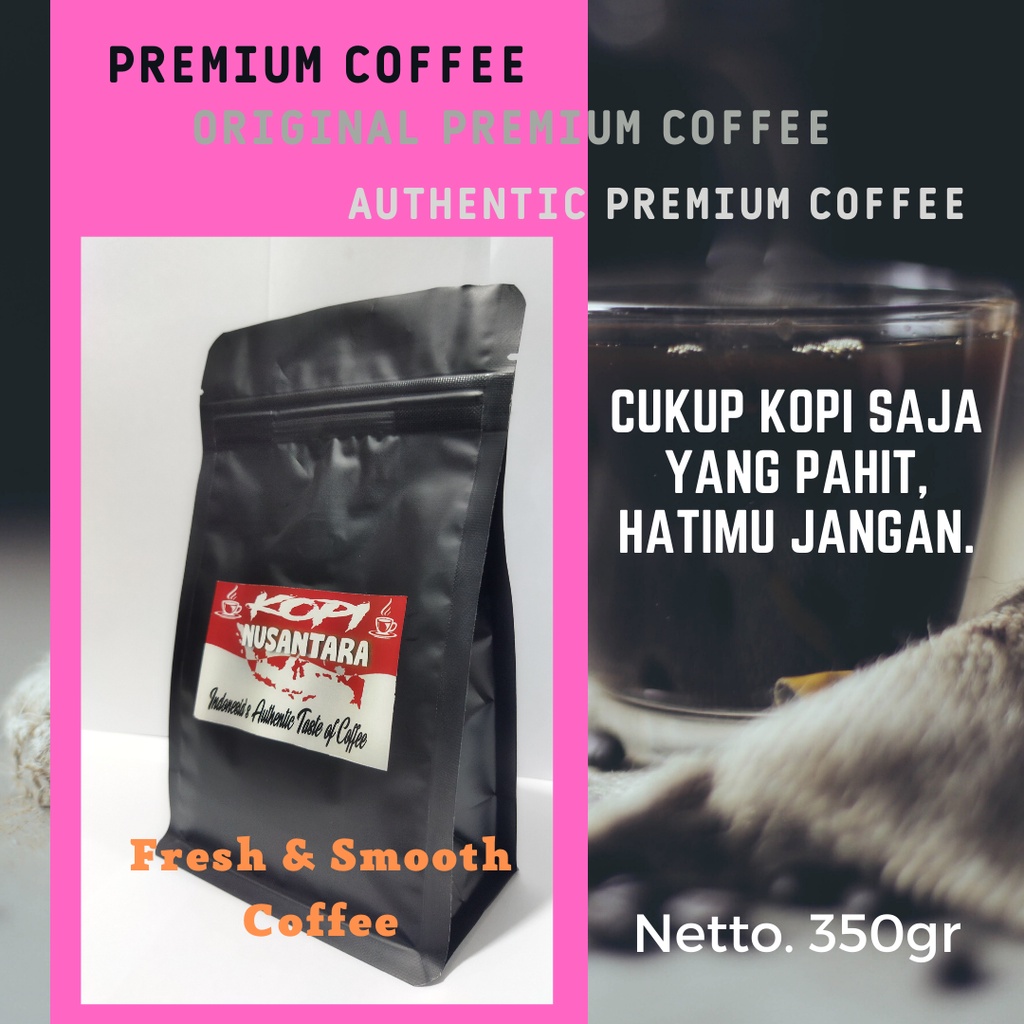

Kopi Premium Fresh & Smooth 350gr - Kopi Nusantara