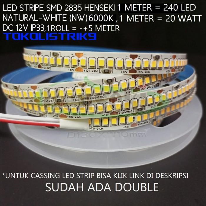 LED Strip 2835 DC 12v IP33 240LED/LED Strip 2835 WW (6000K) HENSEKI