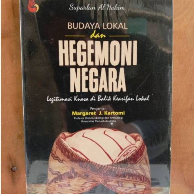 Budaya Lokal dan Hegemoni Negara - Suparlan Al Hakim