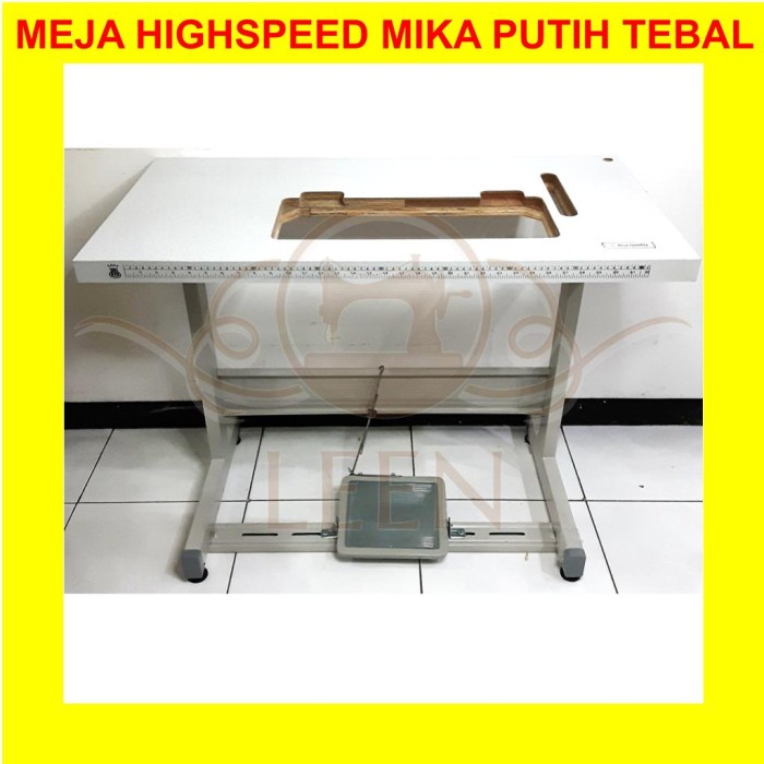 Meja Highspeed TEBAL MIKA PUTIH Mesin Jahit High Speed Industri LEEN