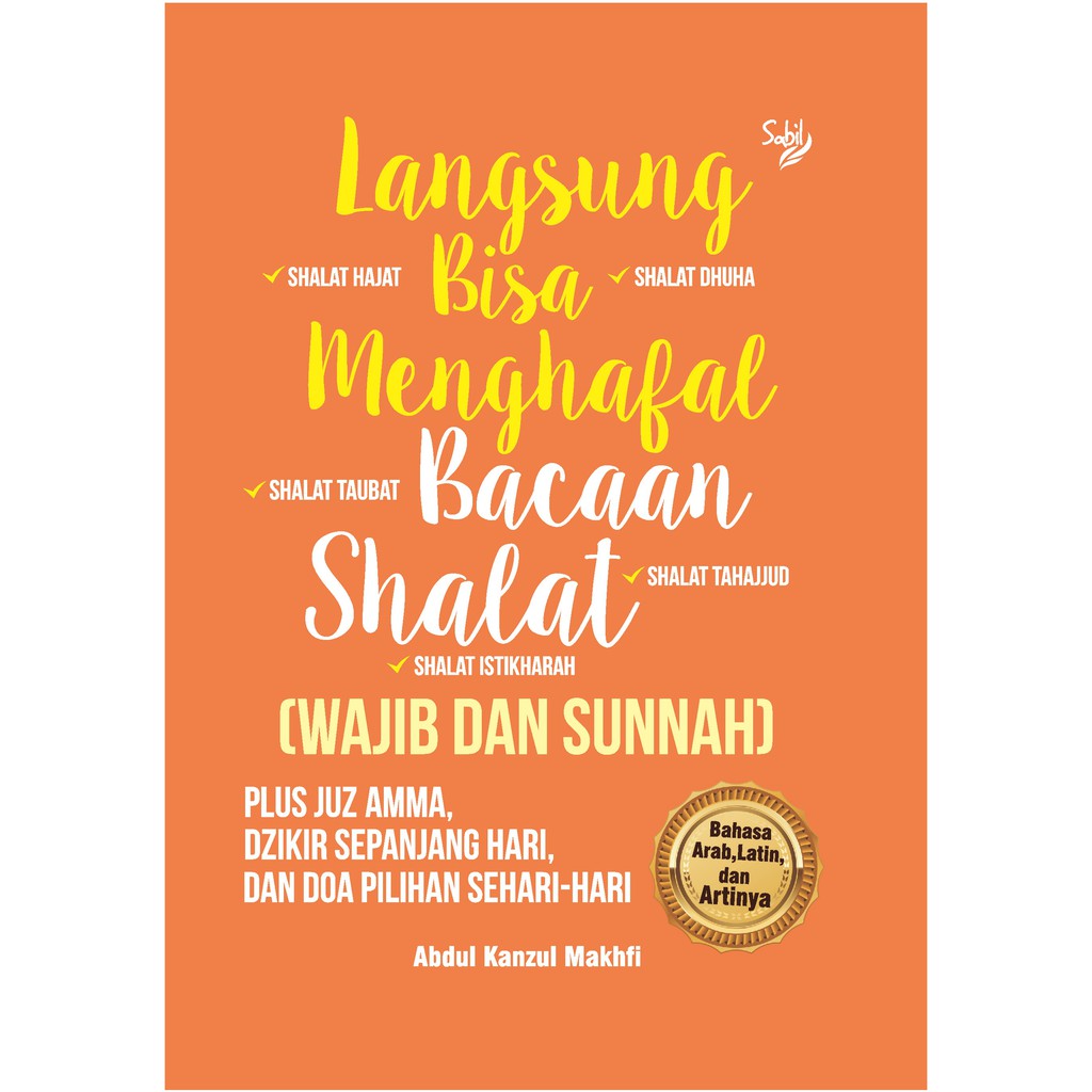 

Buku Langsung Bisa Menghafal Bacaan Shalat - Sabil