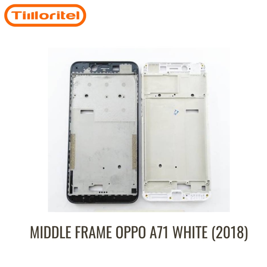 TULANG TENGAH / MIDDLE FRAME OPPO A71 (2018)