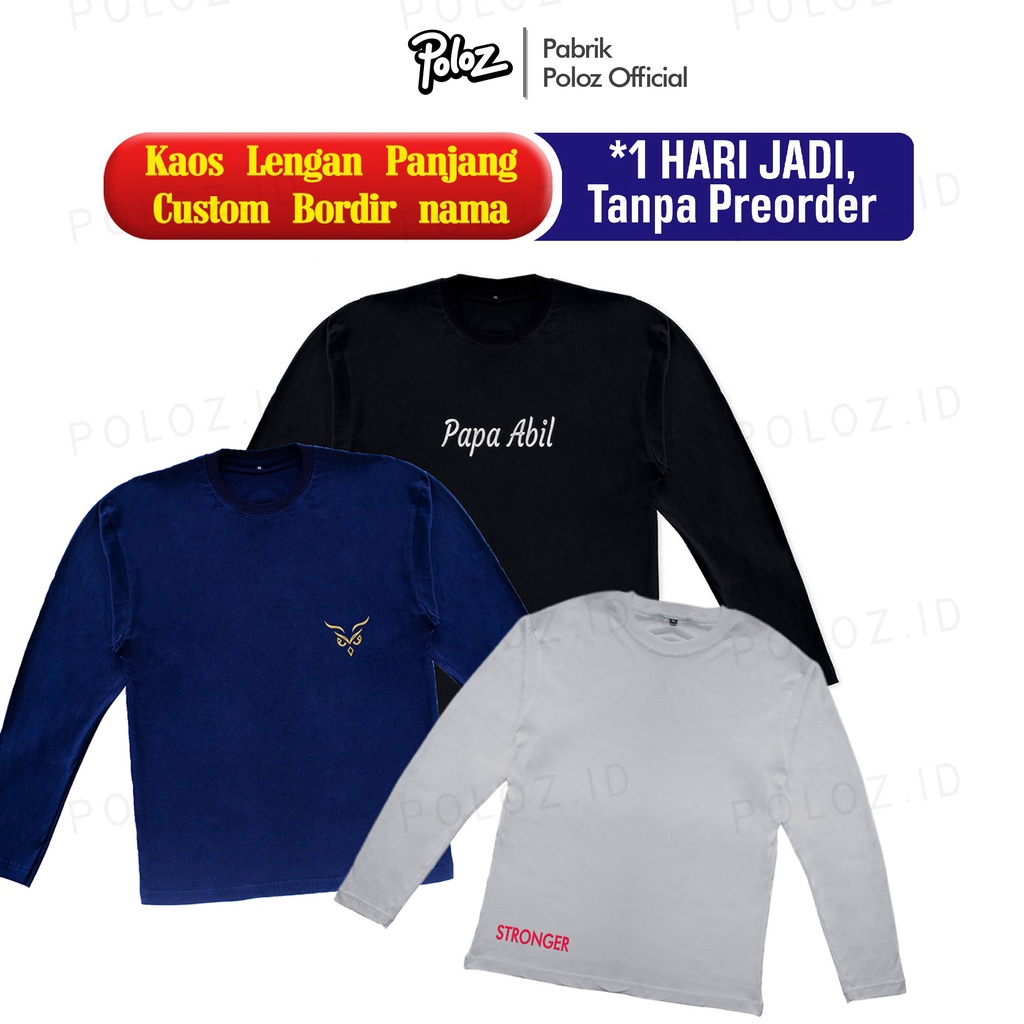 KAOS BORDIR NAMA DEWASA LENGAN PANJANG KAOS BORDIR TULISAN KAOS CUSTOM BORDIR KAOS PRIA WANITA